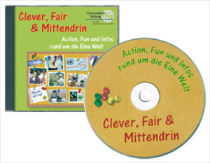 Clever fair & mittendrin: Eine Action-CD voller Materialien für die engagierte Jugendarbeit
